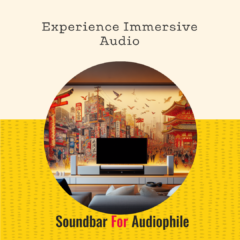 Soundbar For Audiophile